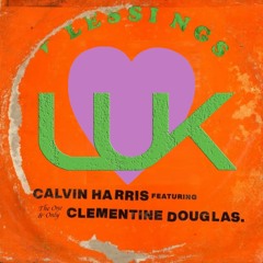 Calvin Harris - Blessings ft. Clementine Douglas Blessings - Hear Me Tonight  (Luk Remix Mashup)