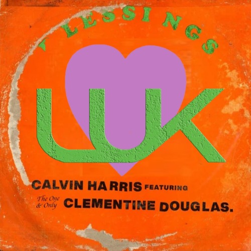 Calvin Harris - Blessings ft. Clementine Douglas Blessings - Hear Me Tonight  (Luk Remix Mashup)