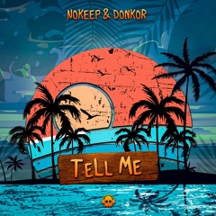 Nokeep & Donkor - Tell Me (Original Mix)@PhantomUnitRec