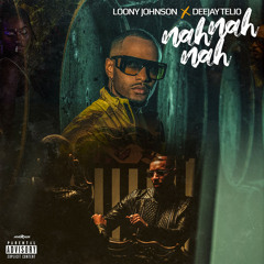 Loony Johnson feat. Deejay Telio - Nah Nah Nah (Kizomba) (made with Spreaker)