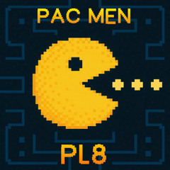 PAC MEN (PL8)