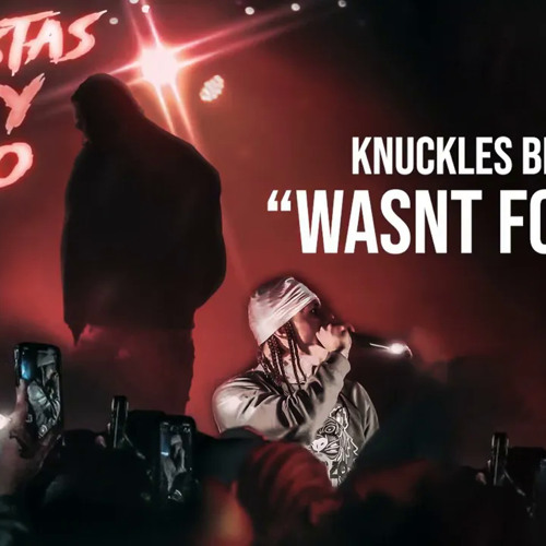 Knuckles Brimm - Wasn’t For Me