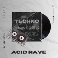 SET -  ACID RAVE