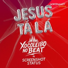 Xocoleibo no Beat - Jesus tá lá ft (Screenshots status)