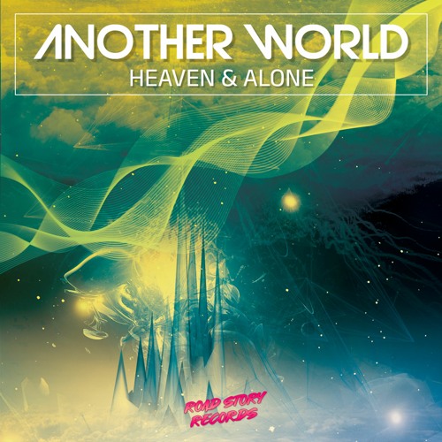 Stream Heaven Alone Another World By Road Story Records Listen 