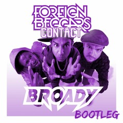 Foreign Beggars - Contact (Broady Bootleg) [FREE DL]