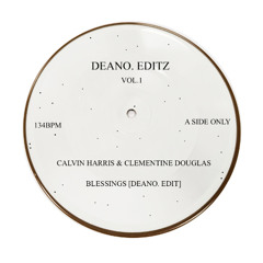 Deano. Editz Vol.1 - Calvin Harris - Blessings [Deano. Edit]