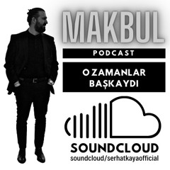 O ZAMANLAR BAŞKAYDI