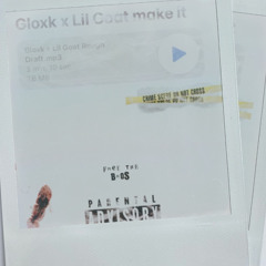 Gloxk x Lil Goat make it