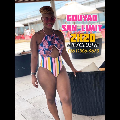 DJEXCLUSIVE GOUYAD SAN LIMIT 2K20