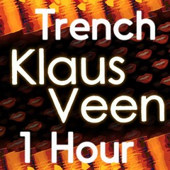 Klaus Veen - Trench - 1 hour