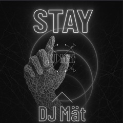 Stay