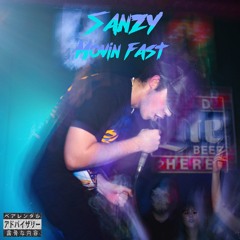 Sanzy - Movin Fast