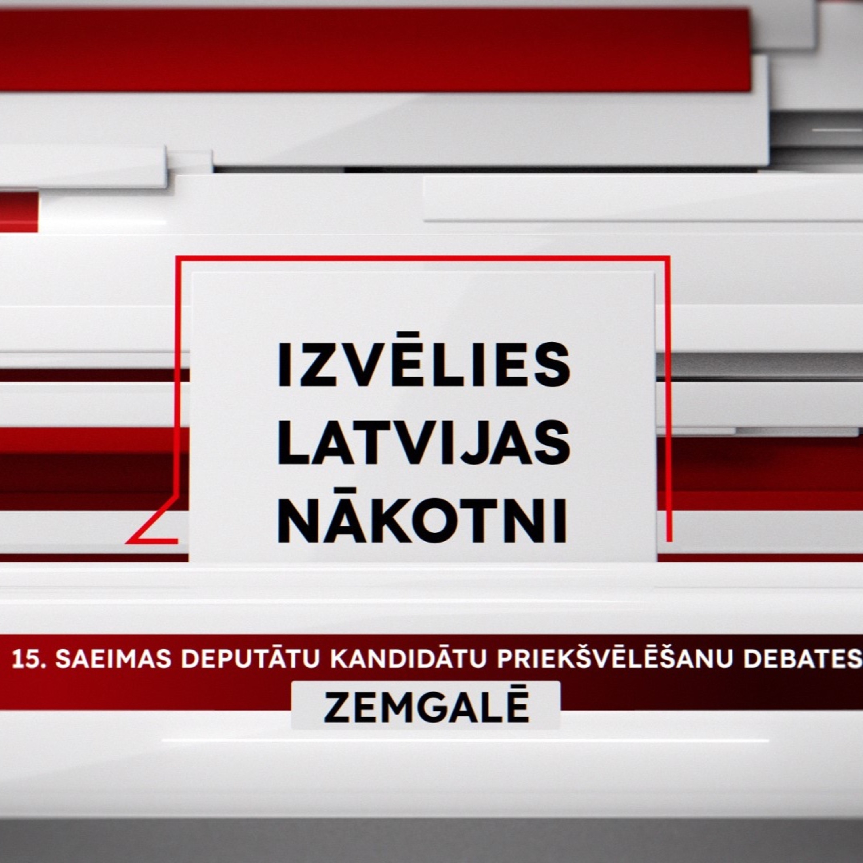 15. Saeimas vēlēšanu debates #IzvēliesLatvijasNākotni Zemgalē un ekspertu diskusija