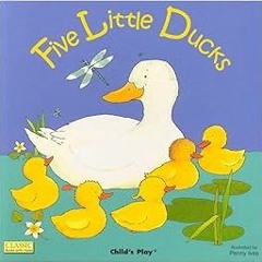 download EBOOK 🖋️ Five Little Ducks (Classic Books with Holes Board Book) by Penny I
