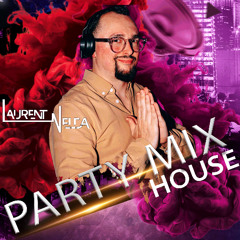 PARTY MIX HOUSE BY LAURENT NELDA (Live High Bar Lille)