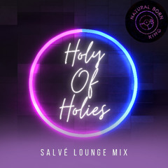 Holy Of Holies - Salvé Lounge Mix
