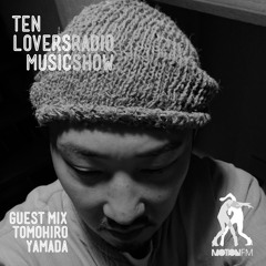 Steve Conry – Ten Lovers Music Radio Show 27.04.24 - Tomohiro Yamada Guest Mix