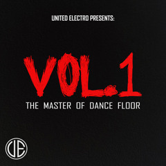 United Electro - The Master Of Dance Floor Vol. 1