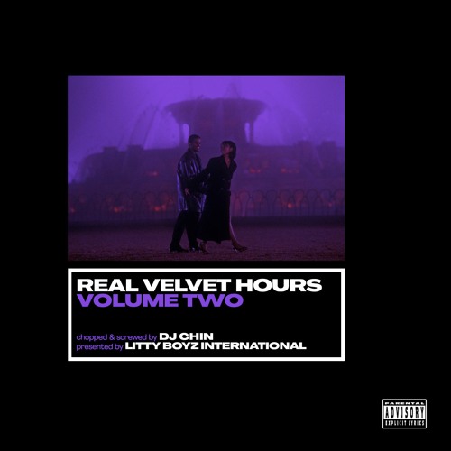 Real Velvet Hours 2 (Chopped + Screwed) [Presented by Litty Boyz INTL & DJ Chin]