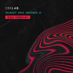 GUEST MIX Series 2: 004 DEEKAY