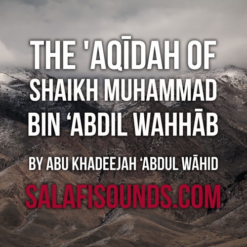 The Aqidah of Shaikh Muhammad Bin Abdul Wahhab - Lesson 37