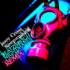 Issey Cross - Sleepwalking (BRN Remix)(Soundcloud Exclusive)