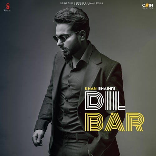 Dilbar By Khan Bhaini | Coin Digital | New Punjabi Songs 2021