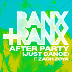 After Party (Just Dance) [feat. Zach Zoya]