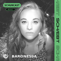 SchubCast 047 - Baronessa