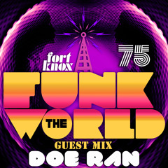 Funk The World 75 mixed by Doe Ran