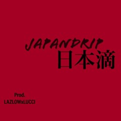 JapanDRIP (prod. 4matic xLAZLOW)