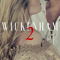 [READ] [EBOOK EPUB KINDLE PDF] Wickenham Part Two by  Camille Martin 🖋️
