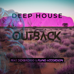Deep House Outback (Feat. Didgeridoo & Piano Accordion)