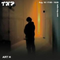 ART H @ Radio TNP 18.08.2023