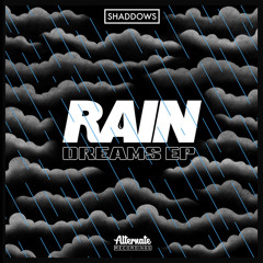ALTR004 - Shaddows Rain Dreams EP