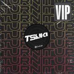 Tsuki - Turn It Up VIP