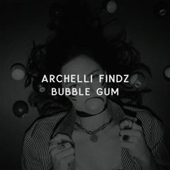 Archelli Findz - Bubble Gum