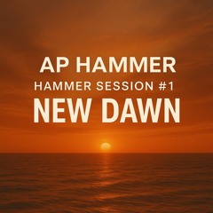 Hammer Session #1: New Dawn