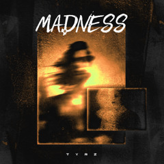 Madness