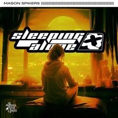 Mason Spikers - Sleeping Alone