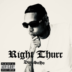DICE SOHO - RIGHT THURR