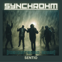 Synchrohm - Sentio (Remastered) (Tunecore Self Release)