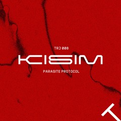 KISIM - PARASITE PROTOCOL [FREE DL]