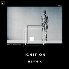 Heymic - Ignition (Original Mix)