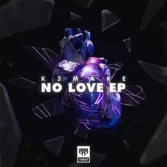KEMARE - No Love (Free Download)