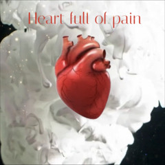 Heart full of pain ft. ST. Micheal