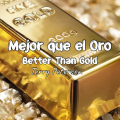 Better Than Gold, TR, Terry Petersen,  August  23,  2025,  Mexico City, Mexico