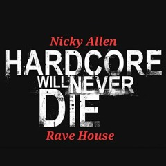 HARDCORE WILL NEVER DIE (Rave House) NEW VERSION 24Bit WAV