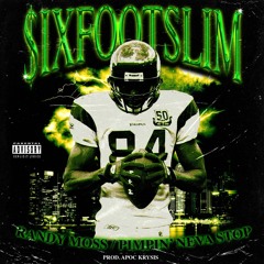 RANDY MOSS/PIMPIN NEVA STOP (PROD APOC KRYSIS)